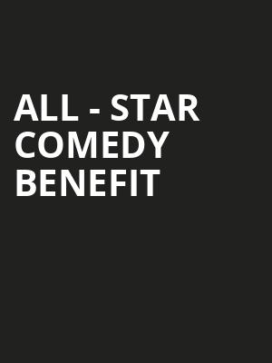 ALL - STAR COMEDY BENEFIT at Lyric Theatre